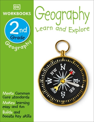 DK Workbooks: Geography, Second Grade: Learn and Explore by DK