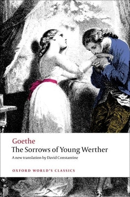 The Sorrows of Young Werther by Goethe, Johann Wolfgang Von