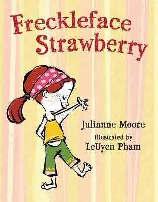 Freckleface Strawberry by Moore, Julianne