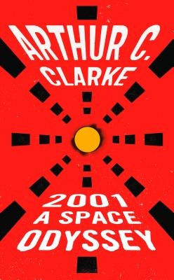 2001: A Space Odyssey by Clarke, Arthur C.