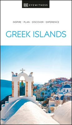 DK Eyewitness the Greek Islands by Dk Eyewitness