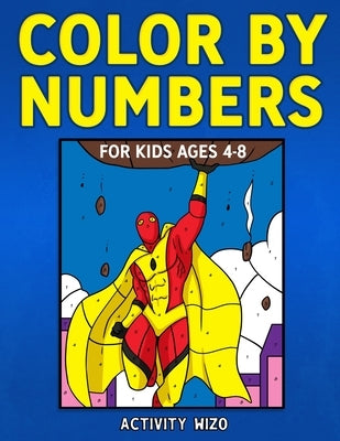Color By Numbers for Kids Ages 4-8 by Wizo, Activity
