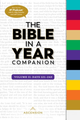 Bible in a Year Companion, Vol 2: Days 121-243 by Schmitz, Mike