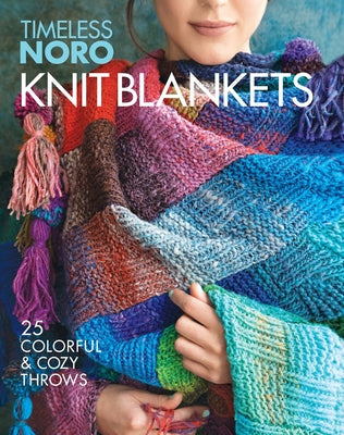 Knit Blankets: 25 Colorful & Cozy Throws by Sixth&spring Books