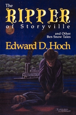 The Ripper of Storyville and Other Ben Snow Tales by Hoch, Edward D.