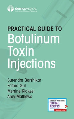 Practical Guide to Botulinum Toxin Injections by Barshikar, Surendra
