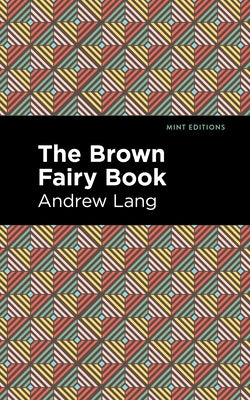 The Brown Fairy Book by Lang, Andrew