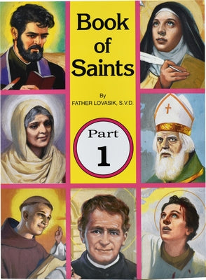 Book of Saints (Part 1): Super-Heroes of God Volume 1 by Lovasik, Lawrence G.