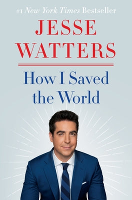 How I Saved the World by Watters, Jesse