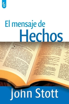 El Mensaje de Hechos by Stott, John