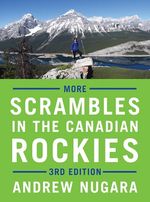 More Scrambles in the Canadian Rockies by Nugara, Andrew