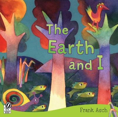The Earth and I by Asch, Frank