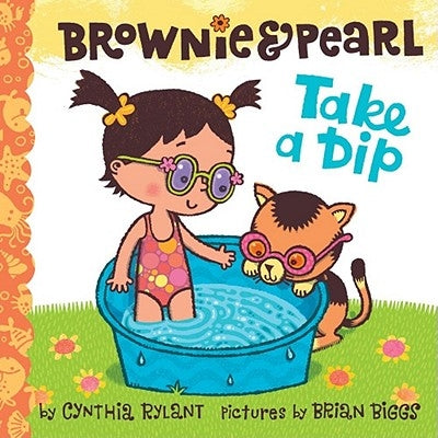 Brownie & Pearl Take a Dip by Rylant, Cynthia