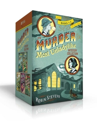 A Murder Most Unladylike Mystery Collection (Boxed Set): Murder Is Bad Manners; Poison Is Not Polite; First Class Murder; Jolly Foul Play; Mistletoe a by Stevens, Robin