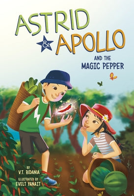 Astrid and Apollo and the Magic Pepper by Bidania, V. T.