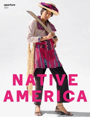 Native America: Aperture 240 by Aperture