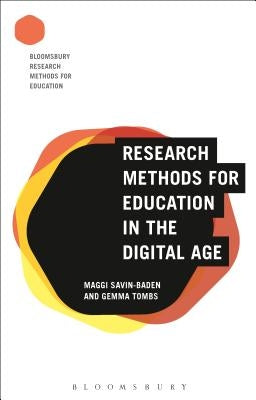 Research Methods for Education in the Digital Age by Savin-Baden, Maggi