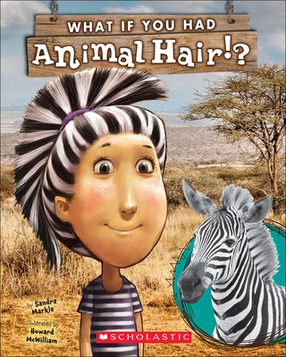 What If You Had Animal Hair? by Markle, Sandra
