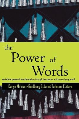 The Power of Words: A Transformative Language Arts Reader by Mirriam-Goldberg, Caryn