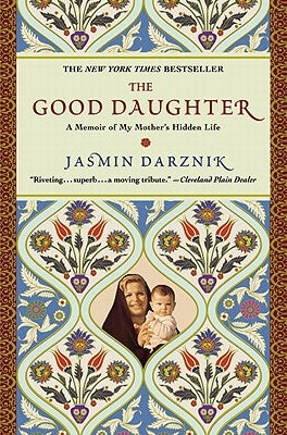 The Good Daughter by Darznik, Jasmin