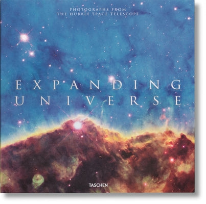 Expanding Universe. Photographs from the Hubble Space Telescope by Edwards, Owen