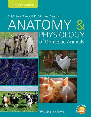 Anatomy Physiology Dom Animals by Akers