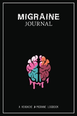 Migraine Journal: A Daily Tracking Journal For Migraines and Chronic Headaches (Trigger Identification + Relief Log) by Press, Wellness Warrior