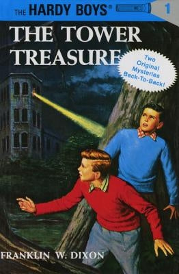 Hardy Boys Mystery Stories: The Tower Treasure #01/The House on the Cliff #02 by Dixon, Franklin W.