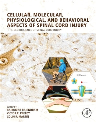 Cellular, Molecular, Physiological, and Behavioral Aspects of Spinal Cord Injury by Rajendram, Rajkumar