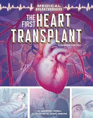 The First Heart Transplant: A Graphic History by Terrell, Brandon