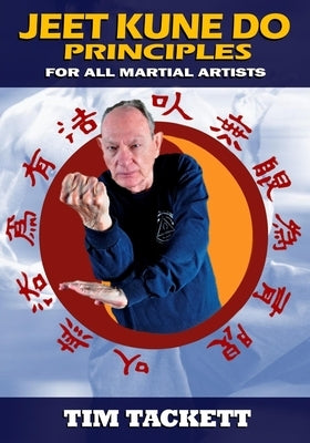 Jeet Kune Do Principles by Tackett, Tim