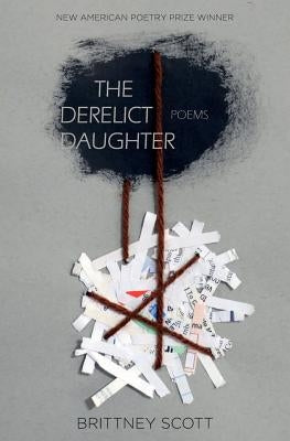 The Derelict Daughter by Scott, Brittney