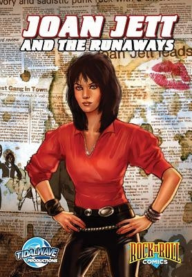 Rock and Roll Comics: Joan Jett and the Runaways by Sowd, Aaron