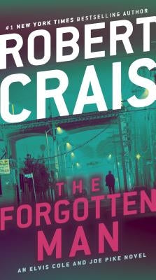 The Forgotten Man: An Elvis Cole and Joe Pike Novel by Crais, Robert