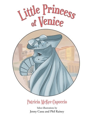 Little Princess of Venice by McKee-Capuccio, Patricia