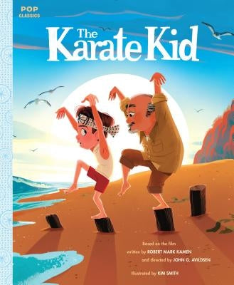 The Karate Kid: The Classic Illustrated Storybook by Smith, Kim
