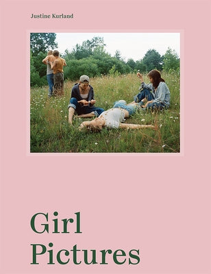 Justine Kurland: Girl Pictures (Signed Edition) by Kurland, Justine