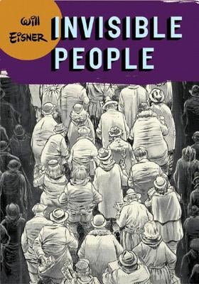 Invisible People by Eisner, Will