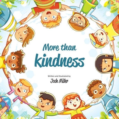 More than Kindness by Miller, Josh