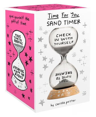 Time for You Sand Timer: (5-Minute Hourglass for Self-Care and Stress Relief, Mindfulness Glass Timer with Sparkling Sand) by Potter, Carissa