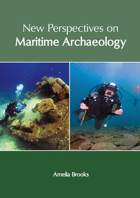 New Perspectives on Maritime Archaeology by Brooks, Amelia