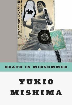 Death in Midsummer: And Other Stories by Mishima, Yukio