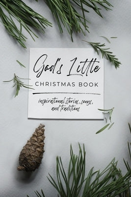 God's Little Christmas Book: Inspirational Stories, Songs, and Traditions by Honor Books