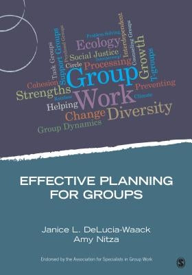 Effective Planning for Groups by Delucia-Waack, Janice L.