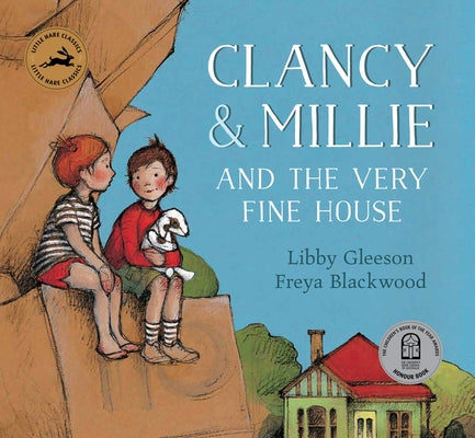 Clancy & Millie and the Very Fine House by Gleeson, Libby
