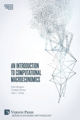 An Introduction to Computational Macroeconomics by Bongers, Anel&#237;