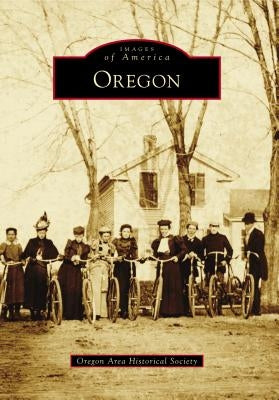 Oregon by Oregon Area Historical Society