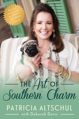The Art of Southern Charm by Altschul, Patricia