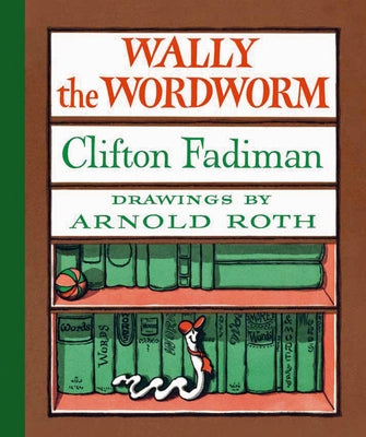 Wally the Wordworm by Fadiman, Clifton