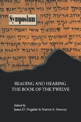 Reading and Hearing the Book of the Twelve by Nogalski, James D.